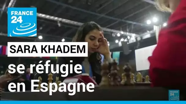 Sara Khadem, la joueuse d'échecs iranienne, se réfugie en Espagne • FRANCE 24