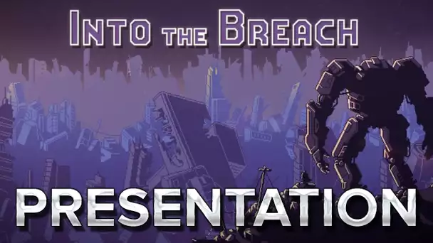 Into The Breach : Présentation en 1min35