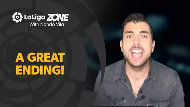 LaLiga Zone with Nando Vila: A great ending!