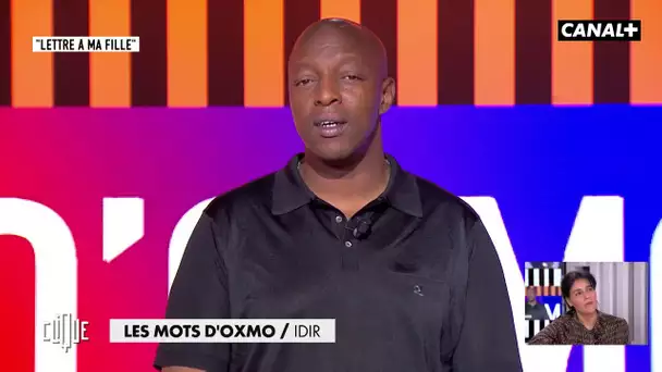 Les Mots d'Oxmo Puccino : Lettre à ma fille d'Idir - Clique, 20h25 en clair sur CANAL+