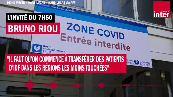 Pr Bruno Riou : "Il faut transférer des patients d'IDF dans les régions les moins touchées"