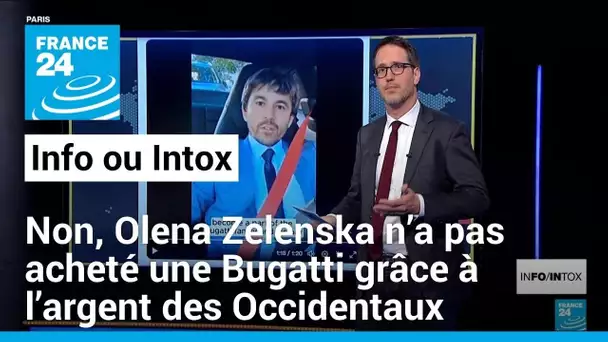 Non, Olena Zelenska n’a pas acheté une Bugatti grâce à l’argent des occidentaux • FRANCE 24