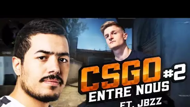 UNE GAME ULTRA SÉRRÉE SUR CSGO EN CUSTOM AVEC LA K-CORP ft. JBZZ