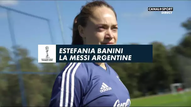 Estefania Banini : la Messi Argentine