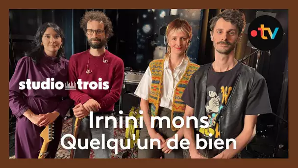 STUDIO TROIS. Irnini mons joue "Quelqu'un de bien"