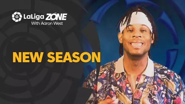 LaLiga Zone with Aaron West: New season!