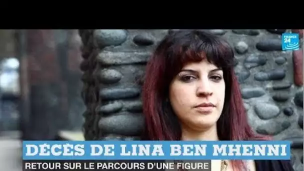 Décès de Lina Ben Mhenni : retour sur le parcours d'une figure de la révolution tunisienne