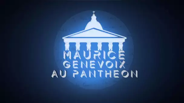 Maurice Genevoix : émission spéciale avant son entrée au Panthéon