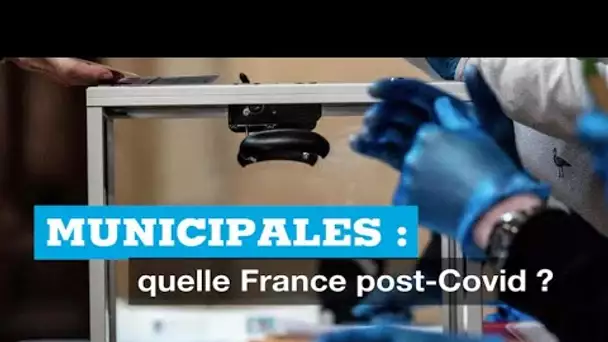 Municipales : quelle France post-Covid ?