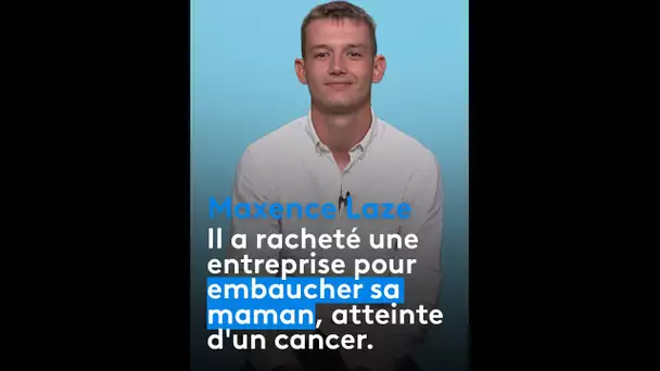 TÉMOIGNAGE. À 22 ans, il rachète une entreprise et embauche sa maman atteinte d’un cancer