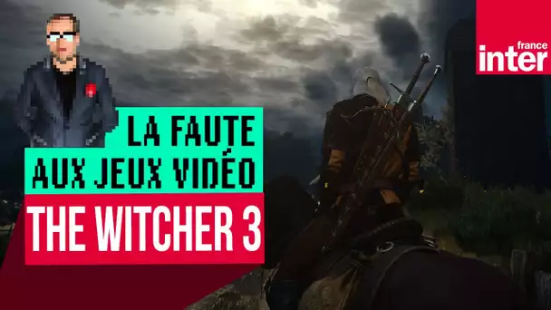 "The Witcher 3", la plume du sorceleur - Let's Play #LFAJV