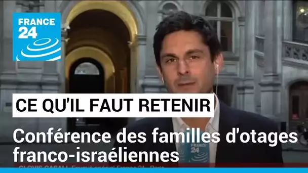 Conférence des familles d'otages franco-israéliennes reçues à Paris : ce qu'il faut retenir