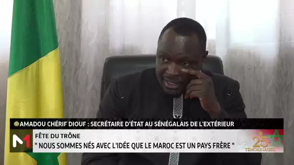 Amadou Chérif Diouf : Nous sommes nés avec l´idée que le Maroc est un pays frère