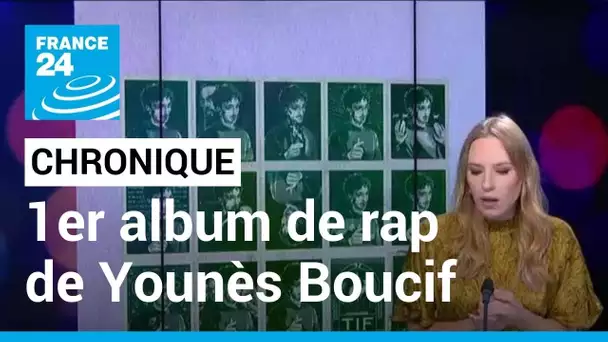 Chronique culture : le premier album de rap de Younès Boucif • FRANCE 24