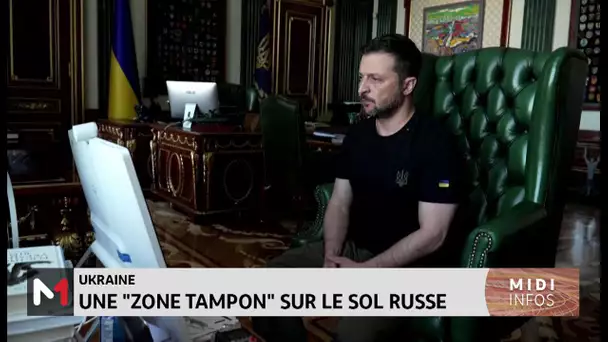 L´Ukraine veut créer une "zone tampon" sur le sol russe