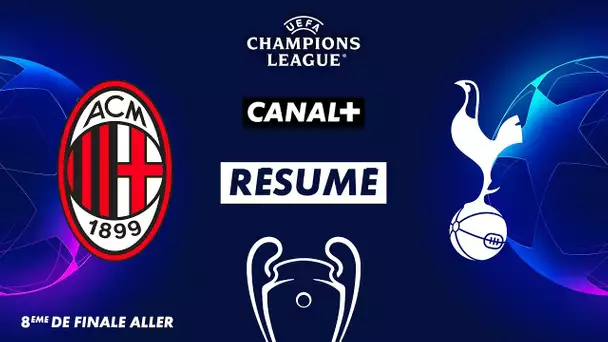 Le résumé de AC Milan / Tottenham - Ligue des Champions (8ème de finale aller)