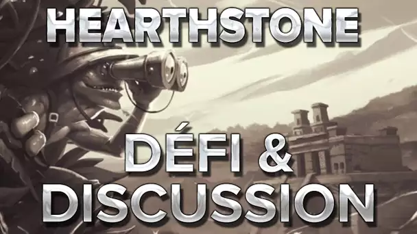 Hearthstone : Défi et discussion