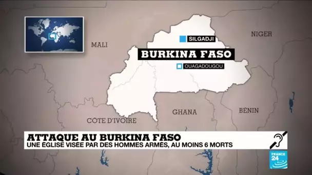 Au moins six morts dans l'attaque d'une église protestante au Burkina Faso