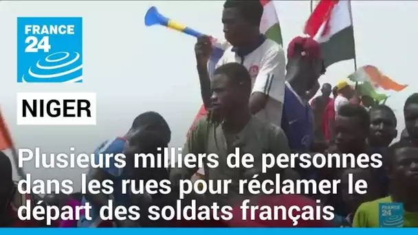 Niger : plusieurs milliers de personnes dans les rues pour réclamer le départ des soldats français