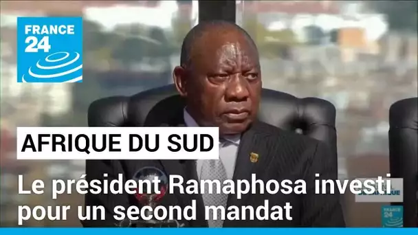 Afrique du Sud : le président Ramaphosa investi pour un second mandat, "le début d'une nouvelle ère"