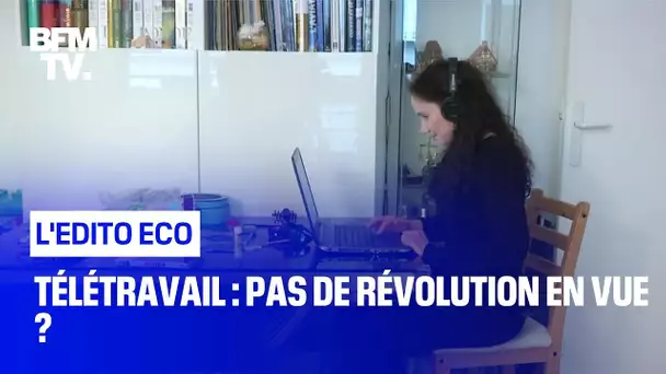 Télétravail : pas de révolution en vue ?