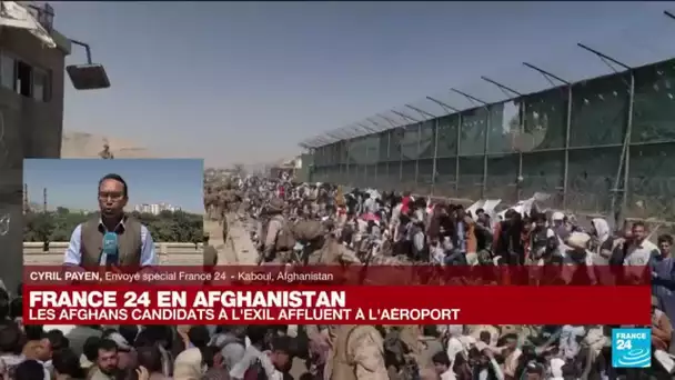 Afghanistan : les Afghans candidats à l'exil affluent à l'aéroport • FRANCE 24