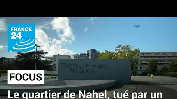 France : le quartier à Nanterre de Nahel, tué par un policier, reste uni dans le deuil • FRANCE 24