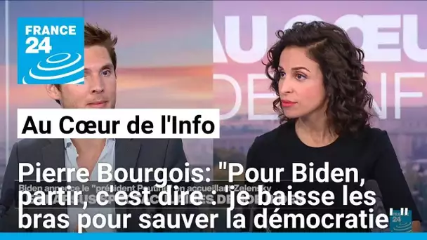 Pierre Bourgois: "Pour Biden, partir, c'est dire : "je baisse les bras pour sauver la démocratie" "