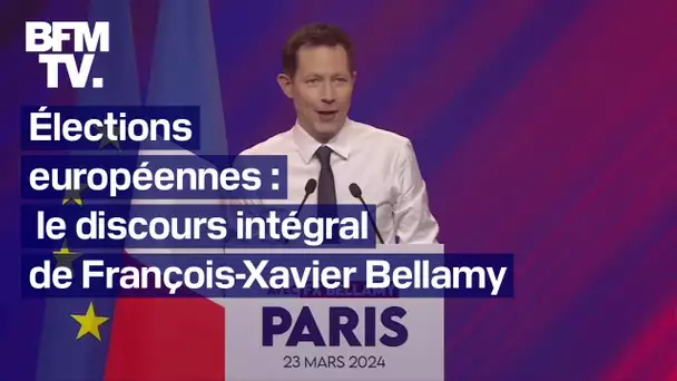 "Les Français ne sont pas de gauche": le discours intégral de F.-X. Bellamy pour les Européennes