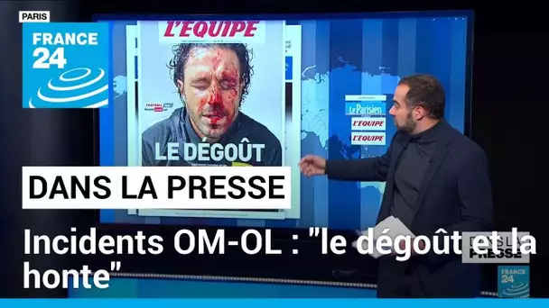 Football : "le dégoût et la honte" après les incidents en marge du match OM-OL • FRANCE 24