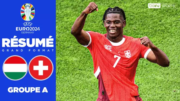 La SUISSE dompte la HONGRIE et rejoint l'Allemagne en tête !