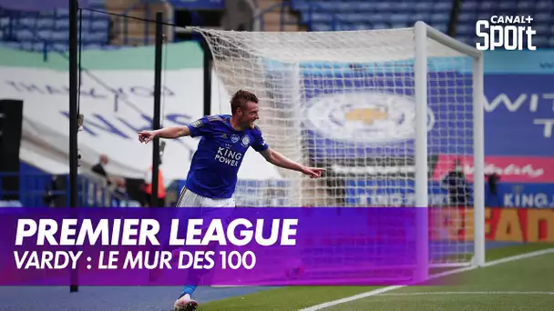 Les 101 buts de Jamie Vardy en Premier League