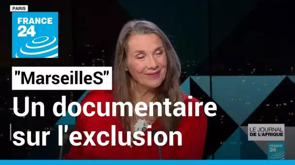 "MarseilleS", un documentaire sur les problèmes d'exclusion • FRANCE 24