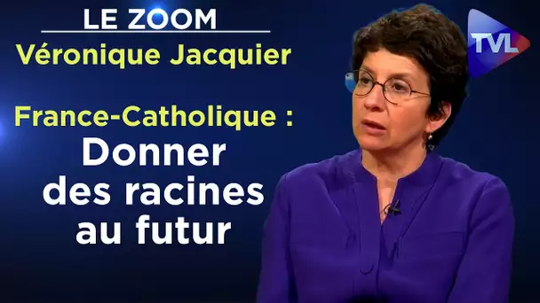 A Notre-Dame, l’entrée dans la maison du Père doit être gratuite - Le Zoom - Véronique Jacquier