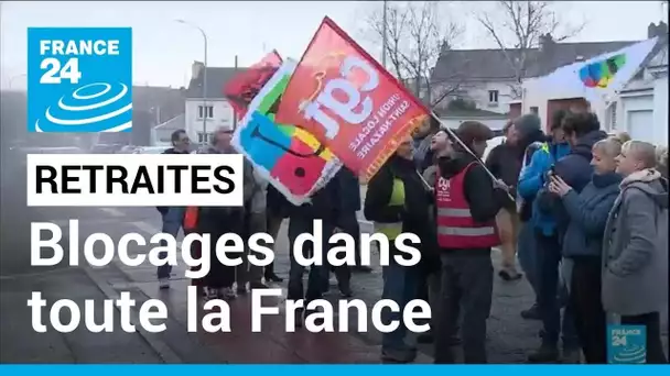 Réforme des retraites : poursuite des blocages dans toute la France • FRANCE 24