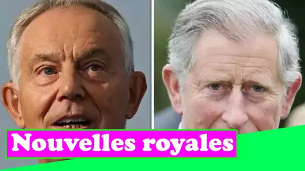 La fureur de Tony Blair contre le prince Charles a été mise à nu: "Il était très énervé!"