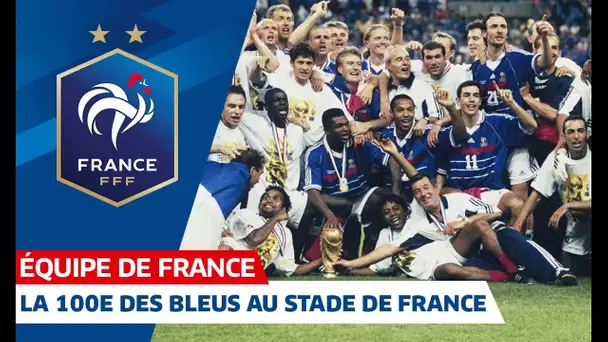 La 100e des Bleus au Stade de France, Equipe de France I FFF 2019