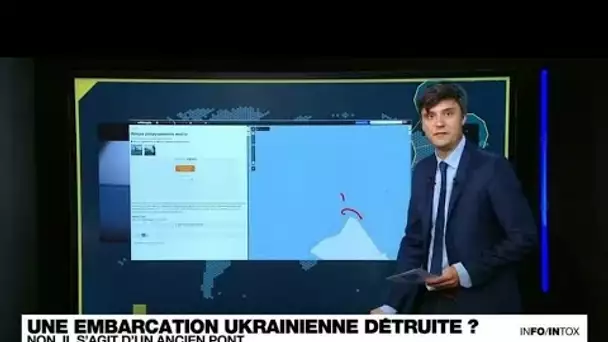 Une embarcation ukrainienne détruite par l'armée russe? Attention Infox! • FRANCE 24