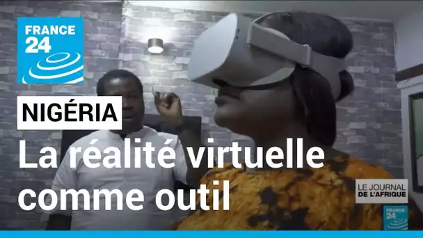 Au Nigéria, des casques de réalité virtuelle dans les maisons de retraite • FRANCE 24