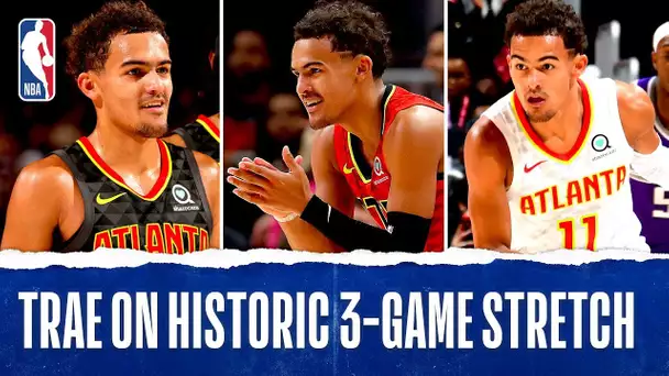 Trae's HISTORIC Last Three Games!