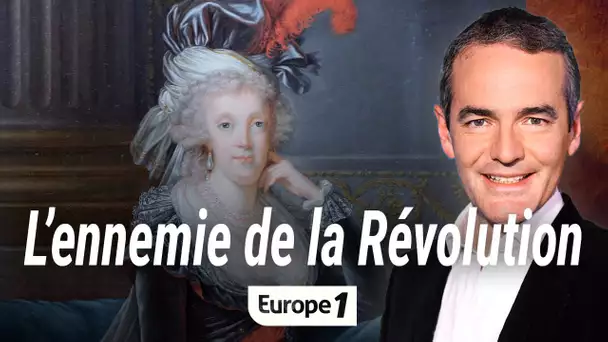 Au cœur de l'histoire : Marie-Caroline de Naples, ennemie tenace de la Révolution (Franck Ferrand)