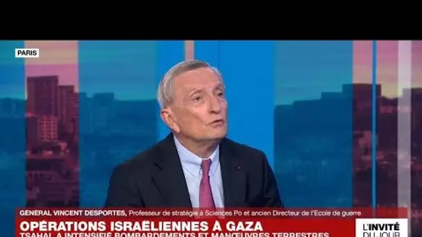 Général Vincent Desportes : "L’armée israélienne doit faire preuve d’humanité" • FRANCE 24