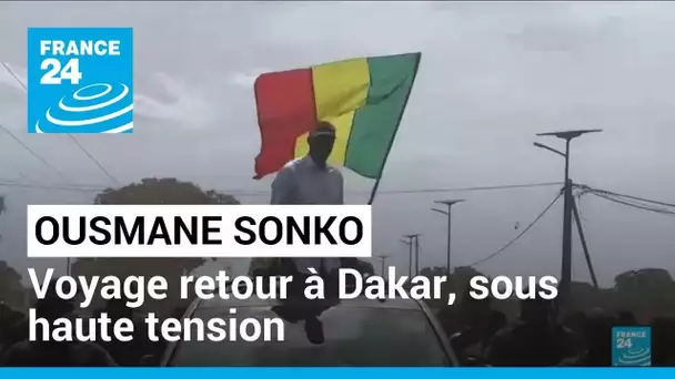 Sénégal : l'opposant Sonko, menacé d'inéligibilité, entame un retour à risques à Dakar