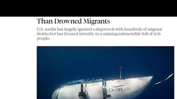 Disparition du submersible Titan: "Les médias se soucient moins des migrants noyés" • FRANCE 24