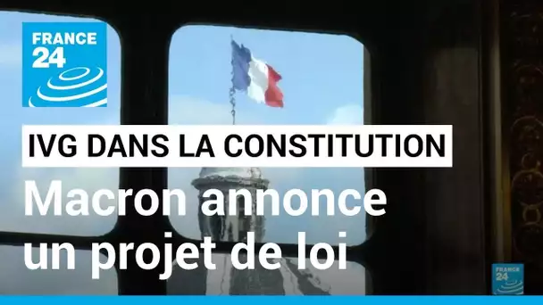 L'IVG dans la Constitution : Emmanuel Macron annonce un projet de loi "dans les prochains mois"