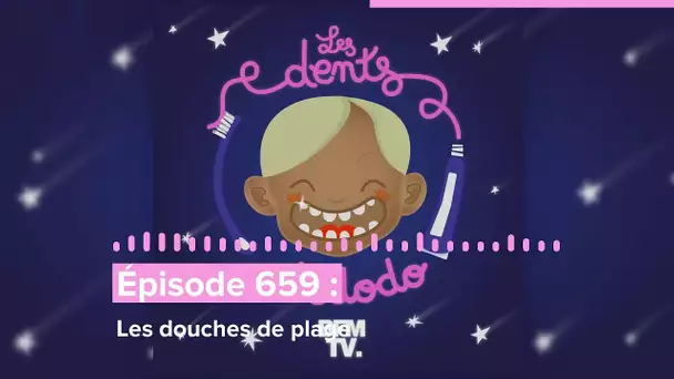 Les dents et dodo - “Épisode 659 : Les douches de plage”