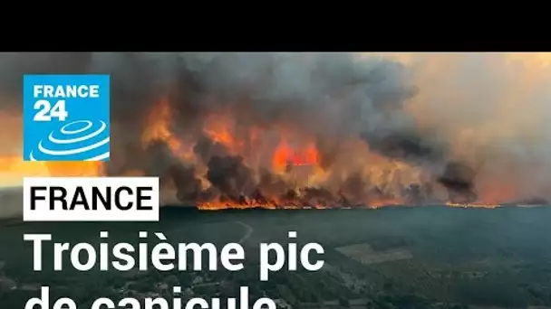 La troisième canicule de l'année atteint son pic en France, les incendies se poursuivent