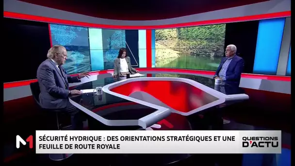 Stress hydrique au Maroc : des orientations stratégiques et une feuille de route royale