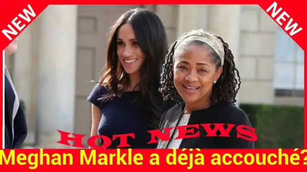 Meghan Markle a déjà accouché ? Ce petit détail sur Doria Ragland qui sème le doute