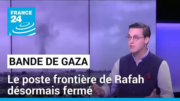 Bande de Gaza : le poste frontière de Rafah, "seule ouverture vers le monde", désormais fermé